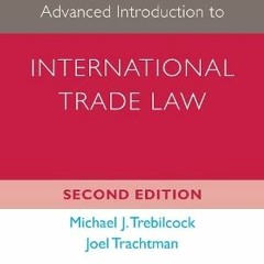 [ACCESS] KINDLE PDF EBOOK EPUB Advanced Introduction to International Trade Law, Seco
