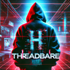 Threadbare (Exidious Remix)