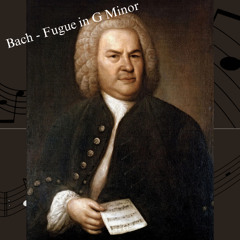 Bach: Fugue in G Minor