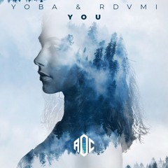 Yoba & RDVMi - You (AIC Edit)