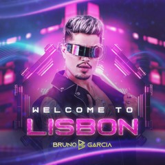 Welcome to Lisbon - Dj Bruno Garcia
