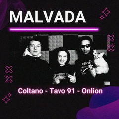 Malvada - Onlion (ft. Coltano ft Tavo 91)