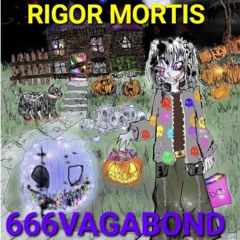 666VAGABOND-RIGAMORTIS(sigilkore is dead)