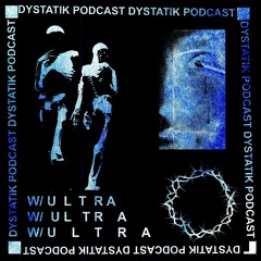 Dystatik Podcast - ULTRA  [DSTKP049]