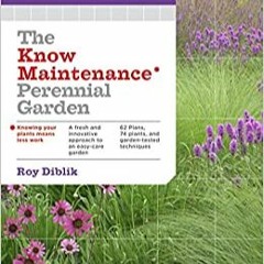 (ePub) READ The Know Maintenance Perennial Garden [ PDF ] Ebook