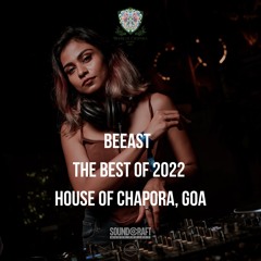 Beeast - The Best of 2022 from House of Chapora, Goa