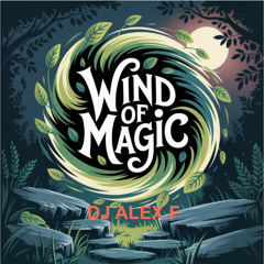 Wind of Magic - Dj Alex F (Tribe Mix)