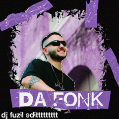 Da Fonk - Mochakk ft Joni (DJ FUZIL EDIT)