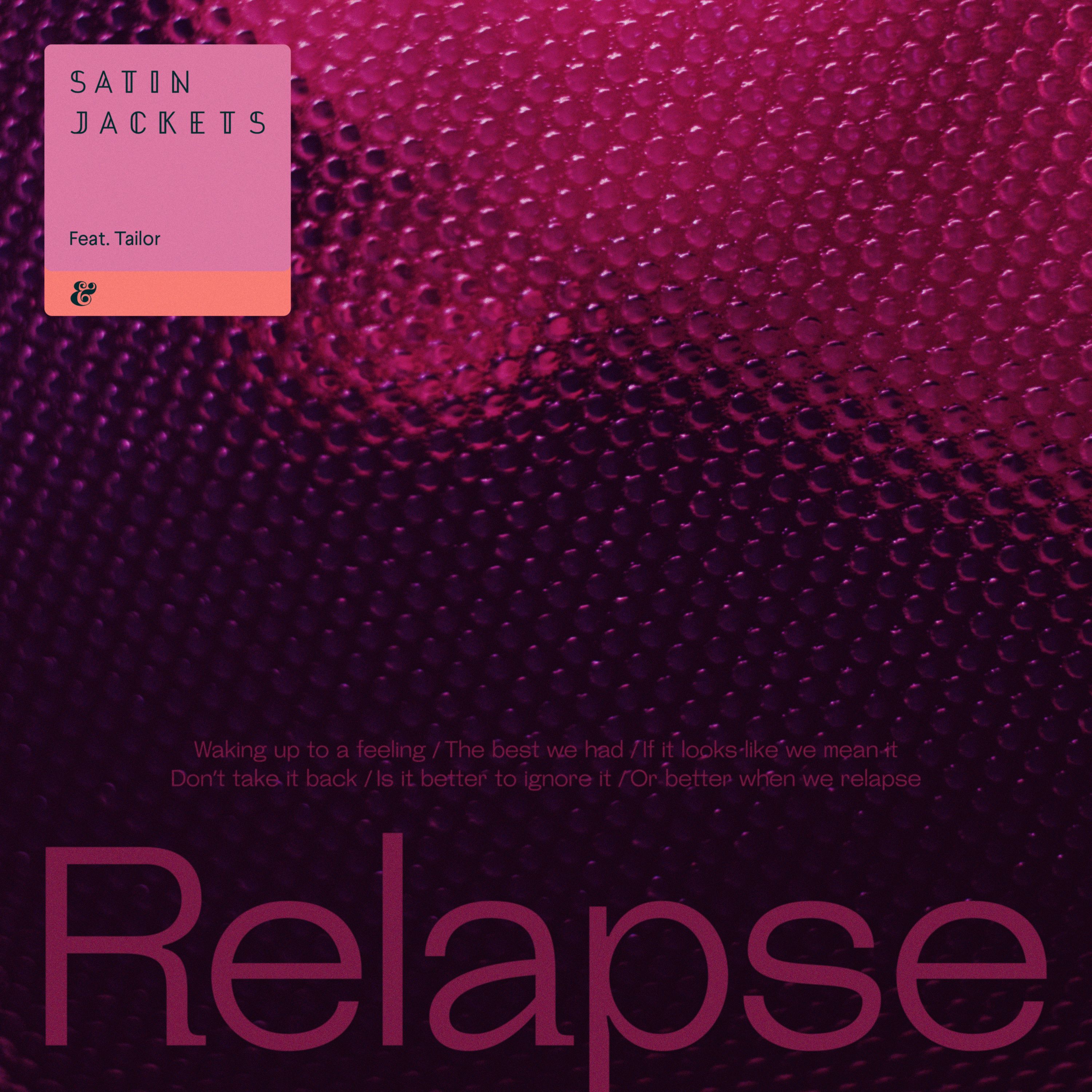 Satin Jackets & Tailor - Relapse