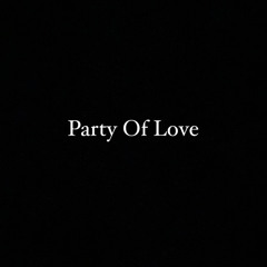Party Of Love