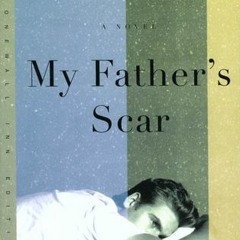 [Read] Online My Father's Scar BY : Michael Cart
