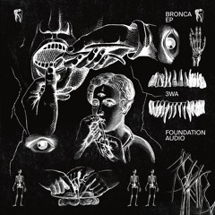 FAV018: 3WA - Bronca EP (OUT NOW)