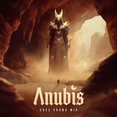 Anubis 2023 Promo mix [ Tracklist in Description ]