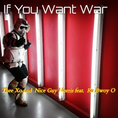 If You Want War (Single) [feat. Ru Bwoy O]