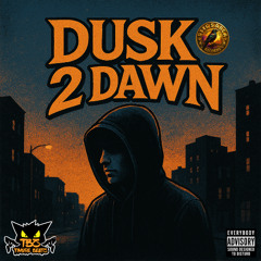 Dusk 2 Dawn