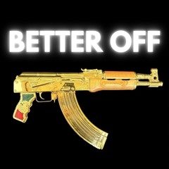 BETTER OFF