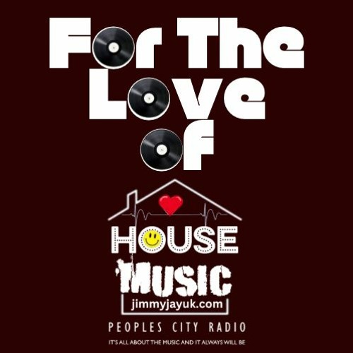 Stream 4 The Love Of House 27th April 2024 Live On Peoples City Radio ...