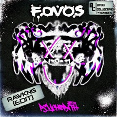 FOVOS - Psychopath (RAWKNG Edit)[BVSS COLLECTIVE Premiere]