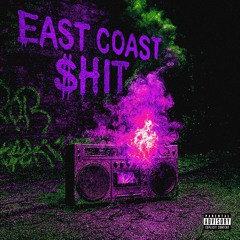 EAST COAST $H!T (with $tretch)