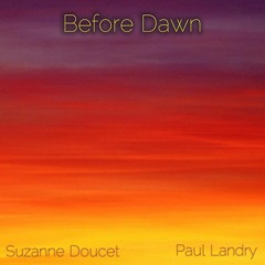 Before Dawn | Suzanne Doucet and Paul Landry
