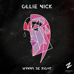 Ollie Nick - Wanna Be Right [Preview]