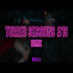 Turreo Sessions 18 (Remix) Karina, Dj Tao, Niko DJ