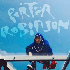 Porter Robinson - KNOCK YOURSELF OUT XD (Kurobu Remix)