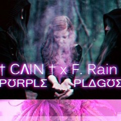 † CΛIN † X F. Rain - PƱRPLΣ PLΔGƱΣ