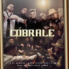 COBRALE - Tito El Bambino Ft. Various Artists  (Alex Estepa ExtendedEdit105.)