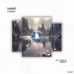 Namat - Closer (Madben Remix - Short Edit)