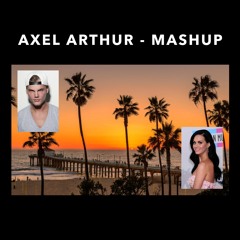 Avicii VS Katy Perry - Levels X Part of me (Axel Arthur - Mashup) [COPYRIGHT PITCHED]