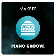 Makree - Piano Groove (Original Mix)