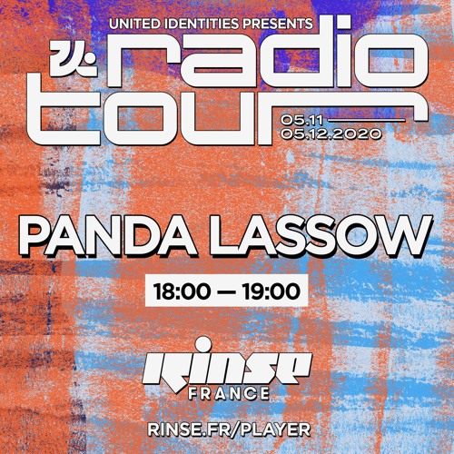 United Identities Radio Tour w/ Panda Lassow 05-12-2020 @ Rinse France