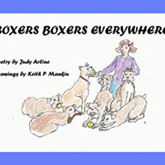 download KINDLE 📘 Boxers Boxers Everywhere! by  Judy Arline &  Keith P Mankin [PDF E