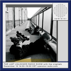 THE LAST UNLOCKED RADIO SHOW with the originals - 16th December 2025