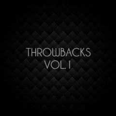 Throwbacks Vol.1