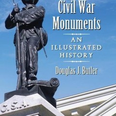 [READ] [KINDLE PDF EBOOK EPUB] North Carolina Civil War Monuments: An Illustrated History by  Dougla
