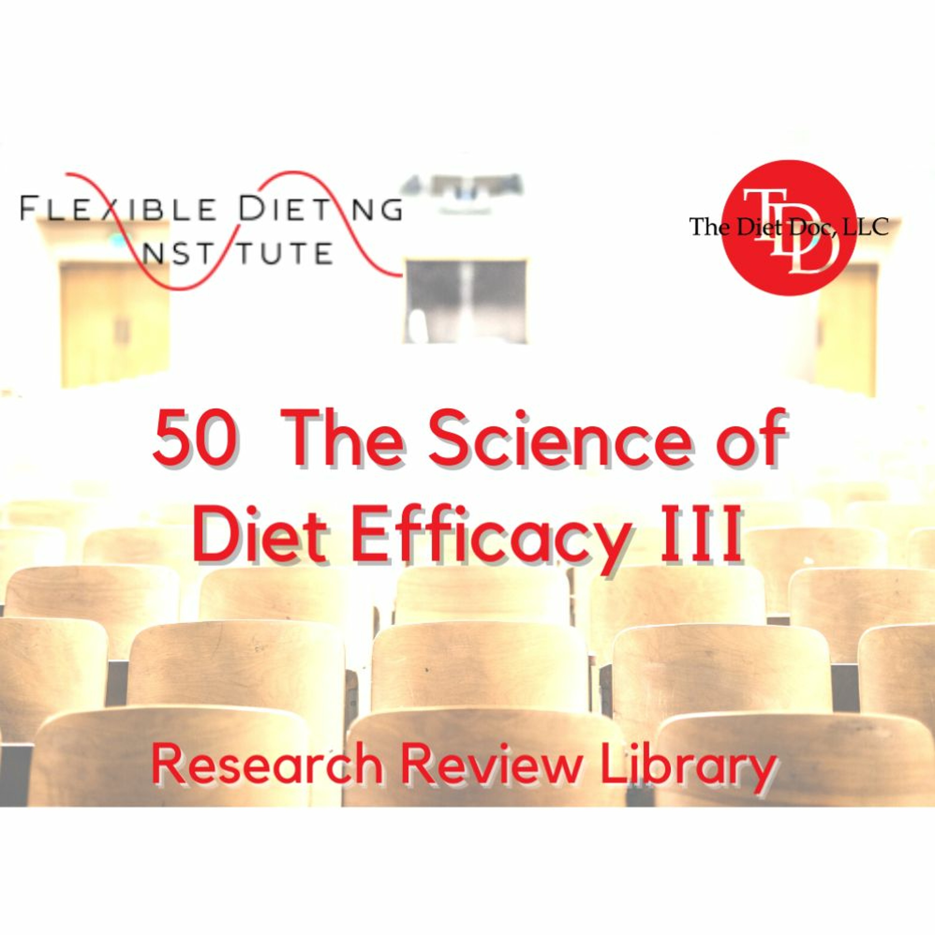 FLEXIBLE DIETING INSTITUTE Research Reviews - 50  Diet Efficacy III episode artwork