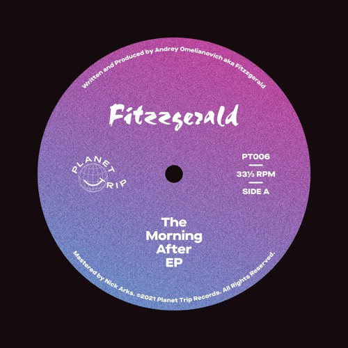 PT006 - Fitzzgerald - The Morning After EP (Snippets)