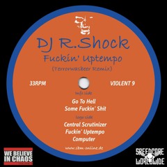 DJ R.Shock - Fuckin' Uptempo (Terrorwasbeer Remix)(Free Download)