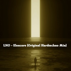 LNO - Elencore (Original Hardtechno Mix) [FREE DOWNLOAD]