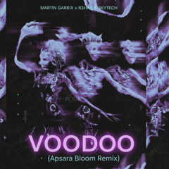 Voodoo (Apsara Bloom Remix)