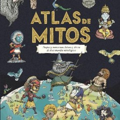 {READ/DOWNLOAD} 📖 Atlas de mitos (Myth Atlas - Spanish Edition) eBook PDF