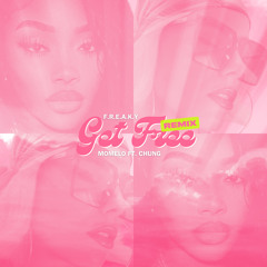 Get Free (Freaky Remix) [feat. CHUNG]