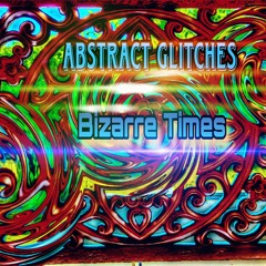 17 : Bizarre Times