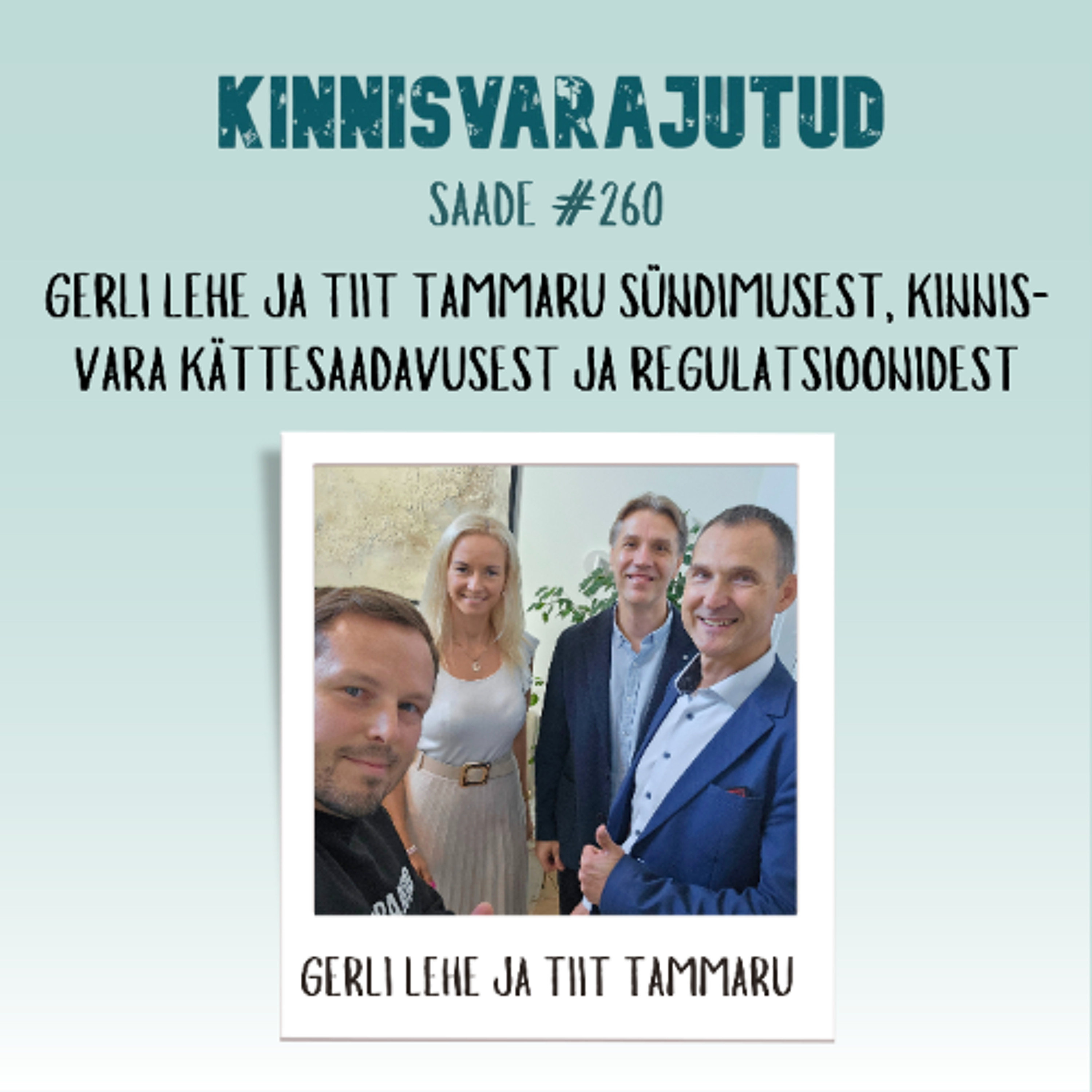#260 | Gerli Lehe ja Tiit Tammaru sündimusest, kinnisvara kättesaadavusest ja regulatsioonidest