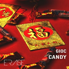 GIOC - Candy [Erase Records] OUT NOW!!!