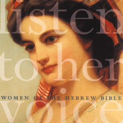 [ACCESS] EBOOK 💘 Listen to Her Voice: Women of the Hebrew Bible by  Miki Raver [EPUB