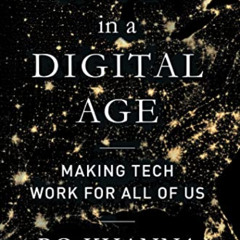 free EPUB 📝 Dignity in a Digital Age: Making Tech Work for All of Us by  Ro Khanna &