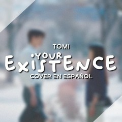 Your Existence ❰Wonstein (Twenty-Five, Twenty-One OST)❱ Spanish Cover